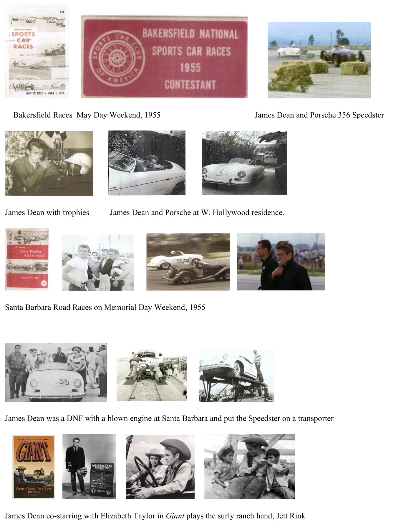 The 1955 Bakersfield races, James Dean and his Porsche 356 Speedster at his West Hollywood residence, the Santa Barbara Road Races and Giant with Elizabeth Taylor