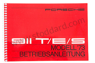 USER AND TECHNICAL MANUAL FOR YOUR VEHICLE IN GERMAN 911 T/E/S - 73 WRITTEN IN GERMAN (WKD464410)