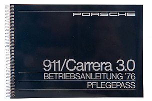 USER AND TECHNICAL MANUAL FOR YOUR VEHICLE IN GERMAN 911 /76 CARRERA 3,0 WRITTEN IN GERMAN (WKD466810)