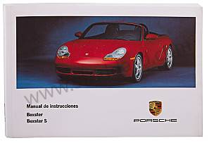 USER AND TECHNICAL MANUAL FOR YOUR VEHICLE IN SPANISH BOXSTER BOXSTER S 2002 WRITTEN IN SPANISH (WKD98605002)