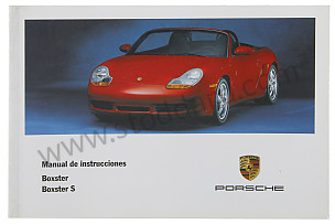 USER AND TECHNICAL MANUAL FOR YOUR VEHICLE IN SPANISH BOXSTER BOXSTER S 2001 WRITTEN IN SPANISH (WKD98605001)