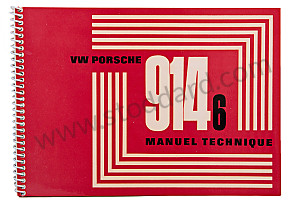 USER AND TECHNICAL MANUAL FOR YOUR VEHICLE IN FRENCH 914-6 1970 INSCRIPTION IN FRENCH (WKD462130)