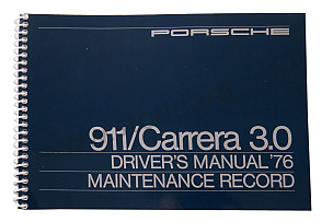 USER AND TECHNICAL MANUAL FOR YOUR VEHICLE IN ENGLISH 911 /76 CARRERA 3,0 WRITTEN IN ENGLISH (WKD466820)