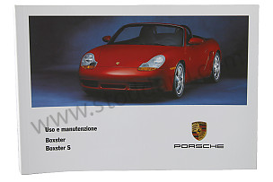 USER AND TECHNICAL MANUAL FOR YOUR VEHICLE IN ITALIAN BOXSTER BOXSTER S 2002 WRITTEN IN ITALIAN (WKD98604002)