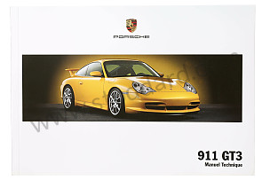 USER AND TECHNICAL MANUAL FOR YOUR VEHICLE IN FRENCH 911 GT3 / RS 2004 INSCRIPTION IN FRENCH (WKD99653004)