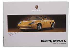 USER AND TECHNICAL MANUAL FOR YOUR VEHICLE IN SPANISH BOXSTER BOXSTER S 2004 WRITTEN IN SPANISH (WKD98605004)
