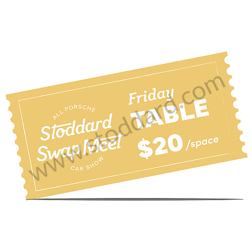 SWAPTABLEFRI26 - Stoddard Swap Meet - Friday Table 8 ft x 30 in table (Table provided) for Porsche 