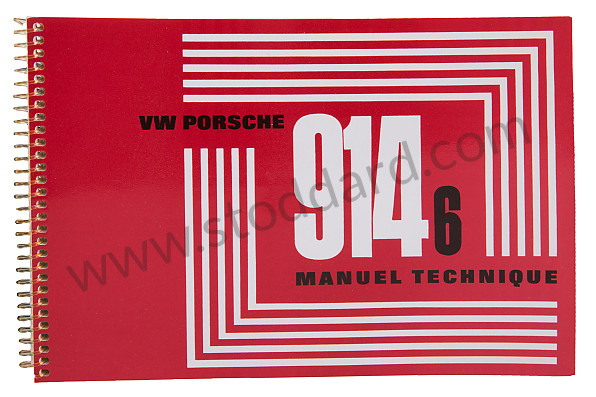 WKD462730 - USER AND TECHNICAL MANUAL FOR YOUR VEHICLE IN FRENCH 914-6 1971 for Porsche 