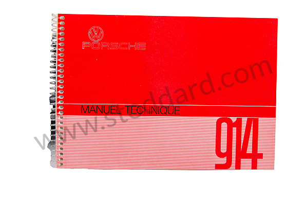 WKD463130 - USER AND TECHNICAL MANUAL FOR YOUR VEHICLE IN FRENCH 914 1972 for Porsche 
