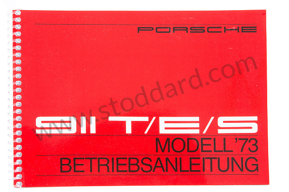 WKD464410 - USER AND TECHNICAL MANUAL FOR YOUR VEHICLE IN GERMAN 911 T/E/S - 73 for Porsche 