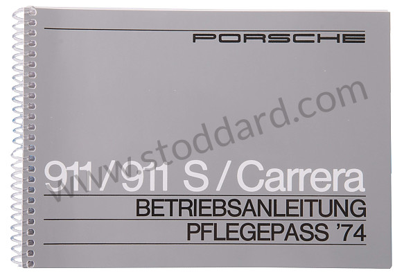 WKD465110 - USER AND TECHNICAL MANUAL FOR YOUR VEHICLE IN GERMAN 911 /74 911 CARRERA for Porsche 