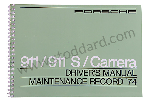 WKD465120 - USER AND TECHNICAL MANUAL FOR YOUR VEHICLE IN ENGLISH 911 /74 911 CARRERA for Porsche 