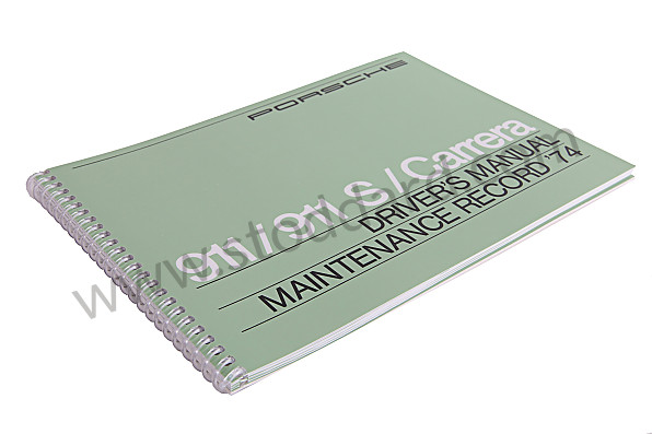 WKD465120 - USER AND TECHNICAL MANUAL FOR YOUR VEHICLE IN ENGLISH 911 /74 911 CARRERA for Porsche 