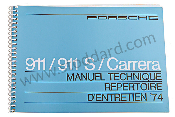 WKD465130 - USER AND TECHNICAL MANUAL FOR YOUR VEHICLE IN FRENCH 911 /74 911 CARRERA for Porsche 