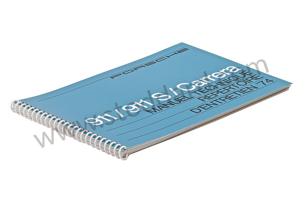 WKD465130 - USER AND TECHNICAL MANUAL FOR YOUR VEHICLE IN FRENCH 911 /74 911 CARRERA for Porsche 
