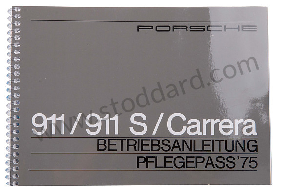 WKD465910 - USER AND TECHNICAL MANUAL FOR YOUR VEHICLE IN GERMAN 911 /75 911 CARRERA for Porsche 