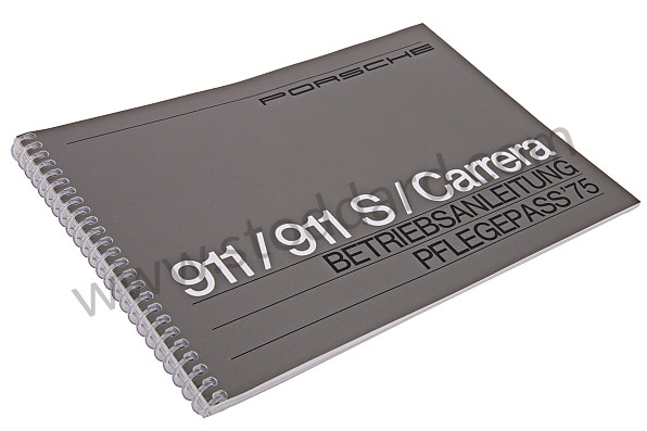 WKD465910 - USER AND TECHNICAL MANUAL FOR YOUR VEHICLE IN GERMAN 911 /75 911 CARRERA for Porsche 