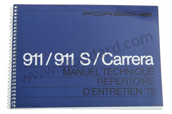 WKD465930 - USER AND TECHNICAL MANUAL FOR YOUR VEHICLE IN FRENCH 911 /75 911 CARRERA for Porsche 