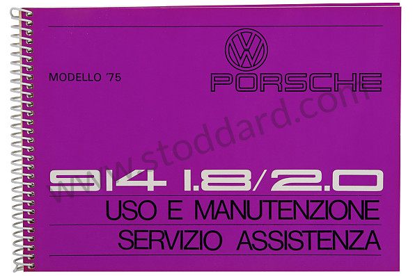 WKD466040 - USER AND TECHNICAL MANUAL FOR YOUR VEHICLE IN ITALIAN 914 1975 for Porsche 