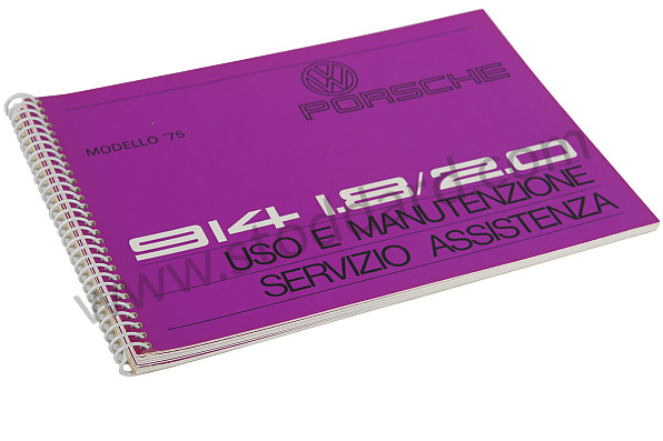 WKD466040 - USER AND TECHNICAL MANUAL FOR YOUR VEHICLE IN ITALIAN 914 1975 for Porsche 