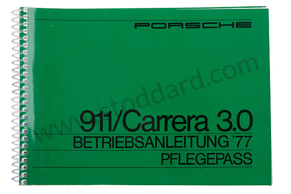 WKD467210 - USER AND TECHNICAL MANUAL FOR YOUR VEHICLE IN GERMAN 911 /77 CARRERA 3,0 for Porsche 