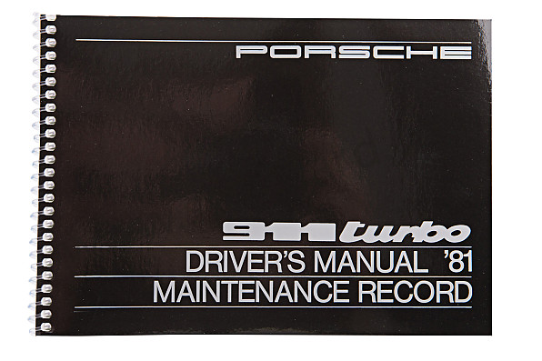 WKD469820 - USER AND TECHNICAL MANUAL FOR YOUR VEHICLE IN ENGLISH 911 TURBO  1981 for Porsche 