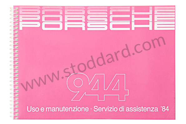 WKD472240 - USER AND TECHNICAL MANUAL FOR YOUR VEHICLE IN ITALIAN 944 1984 for Porsche 