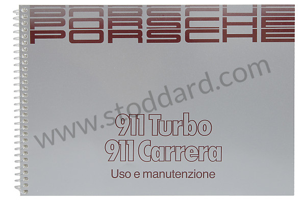 WKD91104089 - USER AND TECHNICAL MANUAL FOR YOUR VEHICLE IN ITALIAN 911 CARRERA 911 TURBO 1989 for Porsche 