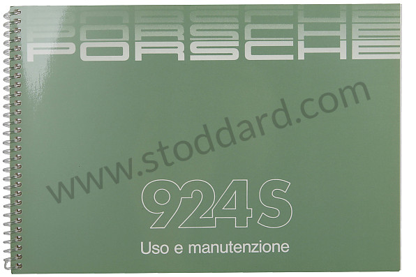 WKD92404087 - USER AND TECHNICAL MANUAL FOR YOUR VEHICLE IN ITALIAN 924 S 1987 for Porsche 