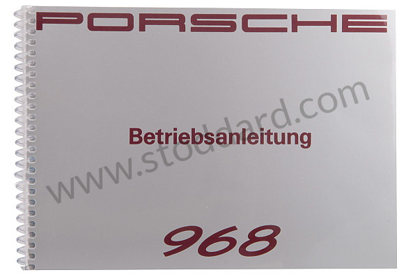WKD96801092 - USER AND TECHNICAL MANUAL FOR YOUR VEHICLE IN GERMAN 968 1992 for Porsche 