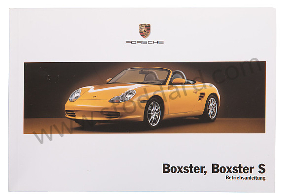 WKD98601004 - USER AND TECHNICAL MANUAL FOR YOUR VEHICLE IN GERMAN BOXSTER BOXSTER S 2004 for Porsche 