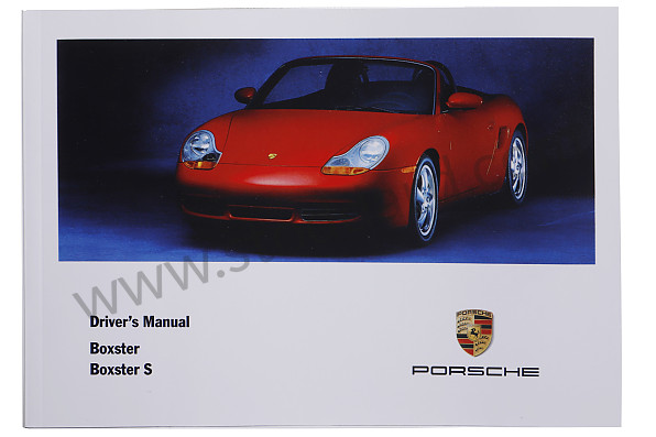 WKD98602002 - USER AND TECHNICAL MANUAL FOR YOUR VEHICLE IN ENGLISH BOXSTER BOXSTER S 2002 for Porsche 