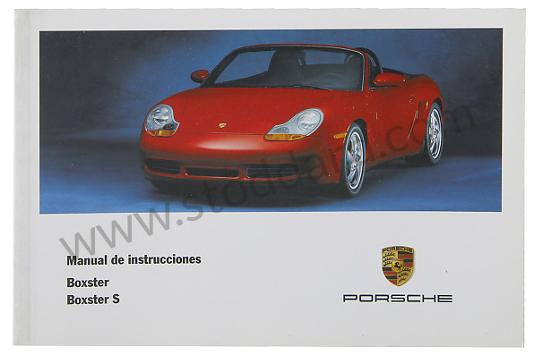 WKD98605001 - USER AND TECHNICAL MANUAL FOR YOUR VEHICLE IN SPANISH BOXSTER BOXSTER S 2001 for Porsche 
