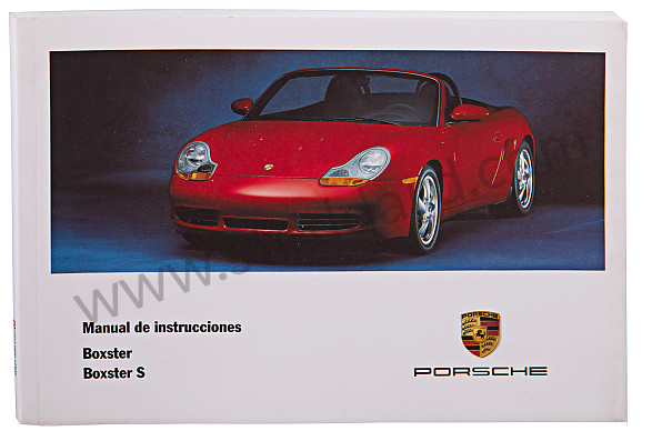 WKD98605002 - USER AND TECHNICAL MANUAL FOR YOUR VEHICLE IN SPANISH BOXSTER BOXSTER S 2002 for Porsche 