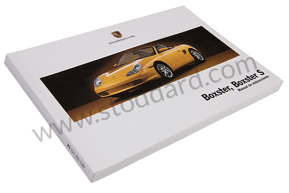 WKD98605004 - USER AND TECHNICAL MANUAL FOR YOUR VEHICLE IN SPANISH BOXSTER BOXSTER S 2004 for Porsche 