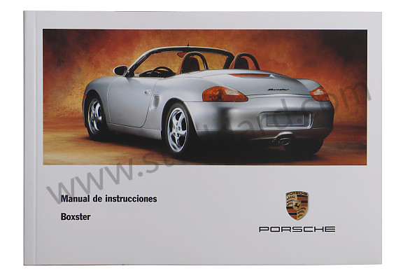 WKD98605098 - USER AND TECHNICAL MANUAL FOR YOUR VEHICLE IN SPANISH BOXSTER BOXSTER S 1998 for Porsche 