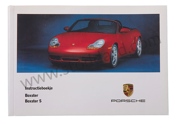 WKD98609100 - USER AND TECHNICAL MANUAL FOR YOUR VEHICLE IN DUTCH BOXSTER BOXSTER S 2000 for Porsche 