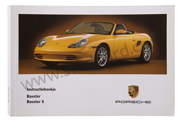 WKD98609103 - USER AND TECHNICAL MANUAL FOR YOUR VEHICLE IN DUTCH BOXSTER BOXSTER S 2003 for Porsche 