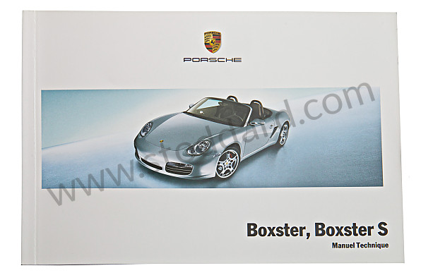 WKD98703007 - USER AND TECHNICAL MANUAL FOR YOUR VEHICLE IN FRENCH BOXSTER BOXSTER S 2007 for Porsche 