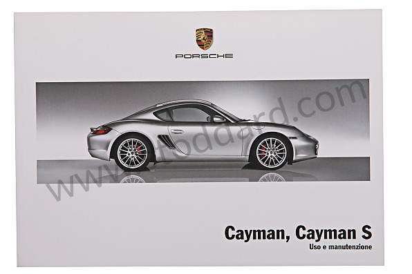 WKD98764007 - USER AND TECHNICAL MANUAL FOR YOUR VEHICLE IN ITALIAN CAYMAN 2007 for Porsche 