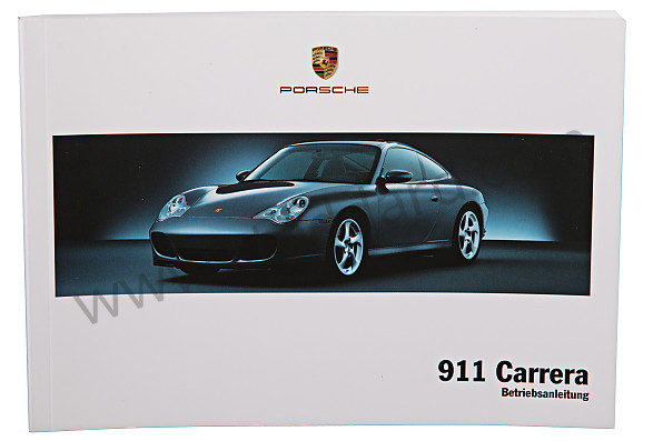 WKD99601005 - USER AND TECHNICAL MANUAL FOR YOUR VEHICLE IN GERMAN 911 2005 for Porsche 