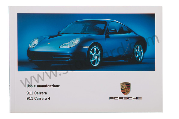 WKD99604001 - USER AND TECHNICAL MANUAL FOR YOUR VEHICLE IN ITALIAN CARRERA 2/4 2001 for Porsche 
