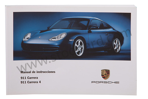 WKD99605001 - USER AND TECHNICAL MANUAL FOR YOUR VEHICLE IN SPANISH CARRERA 2/4 2001 for Porsche 