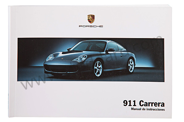 WKD99605005 - USER AND TECHNICAL MANUAL FOR YOUR VEHICLE IN SPANISH 911 2005 for Porsche 
