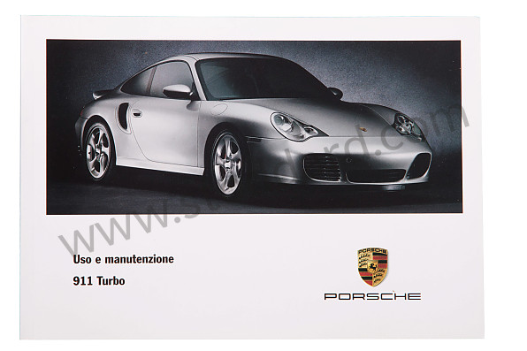 WKD99624001 - USER AND TECHNICAL MANUAL FOR YOUR VEHICLE IN ITALIAN 911 TURBO 2001 for Porsche 