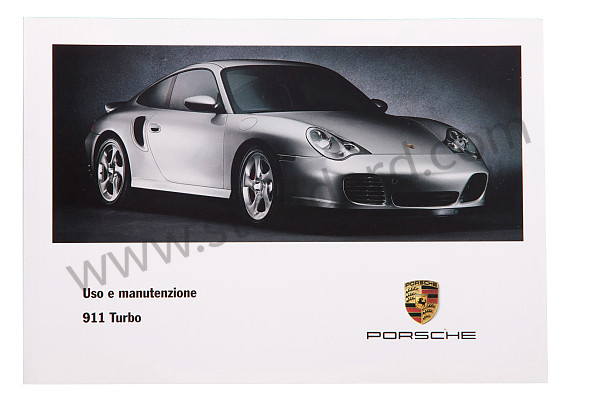 WKD99624003 - USER AND TECHNICAL MANUAL FOR YOUR VEHICLE IN ITALIAN 911 TURBO 2003 for Porsche 