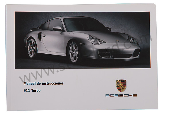 WKD99625002 - USER AND TECHNICAL MANUAL FOR YOUR VEHICLE IN SPANISH 911 TURBO 2002 for Porsche 