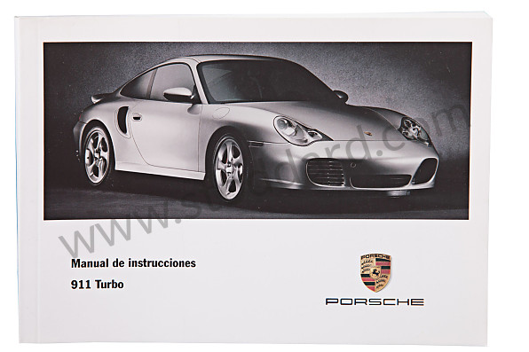 WKD99625003 - USER AND TECHNICAL MANUAL FOR YOUR VEHICLE IN SPANISH 911 TURBO 2003 for Porsche 