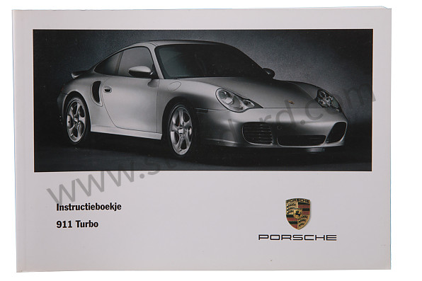 WKD99629101 - USER AND TECHNICAL MANUAL FOR YOUR VEHICLE IN DUTCH 911 TURBO 2001 for Porsche 