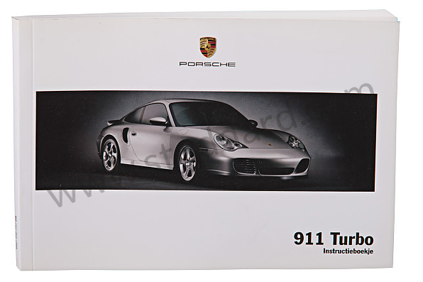 WKD99629105 - USER AND TECHNICAL MANUAL FOR YOUR VEHICLE IN DUTCH 911 TURBO 2005 for Porsche 